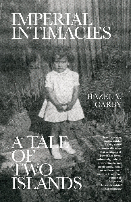 Imperial Intimacies by Hazel V. Carby