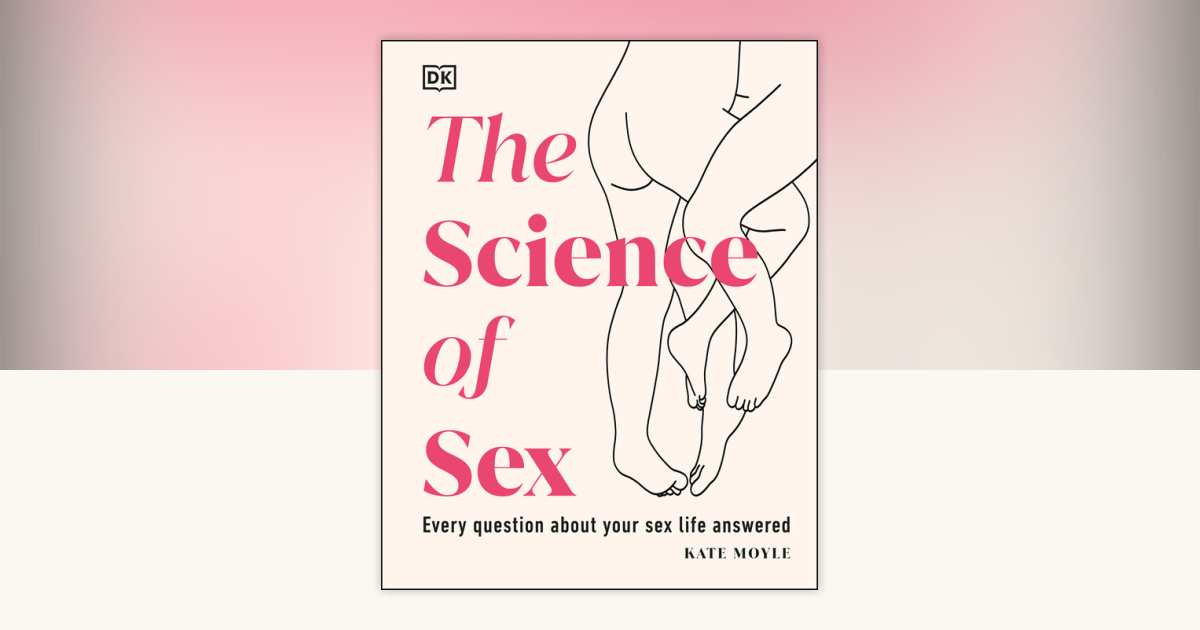 The Science Of Sex By Kate Moyle PenguinRandomHouse Books