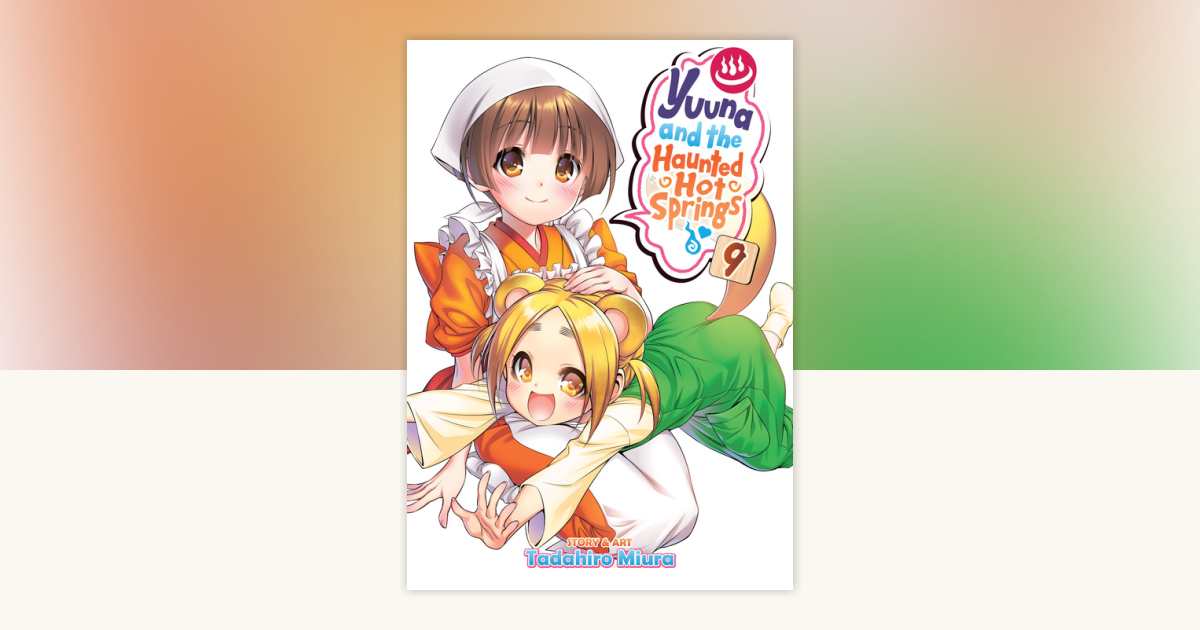 Yuuna And The Haunted Hot Springs Vol By Tadahiro Miura