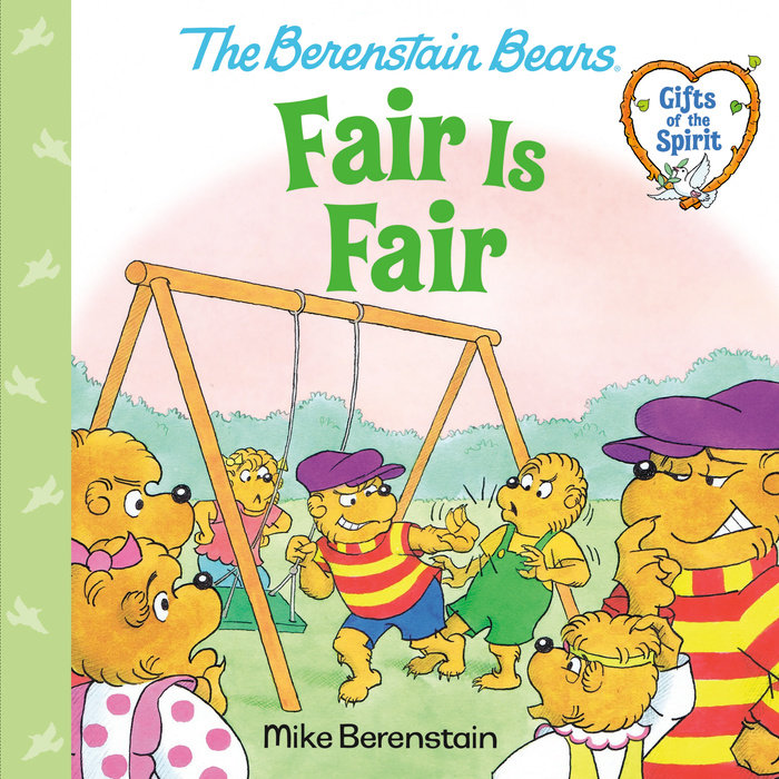 Fair Is Fair (Berenstain Bears Gifts of the Spirit) by Mike Berenstain