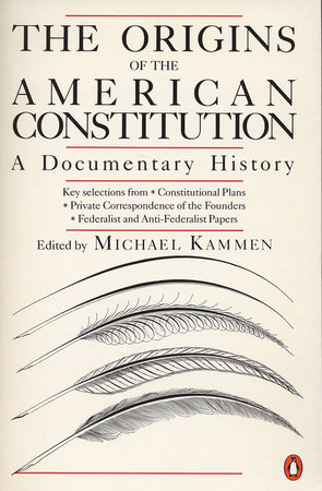 The Origins of the American Constitution by 