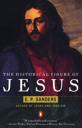 The Historical Figure of Jesus by E. P. Sanders