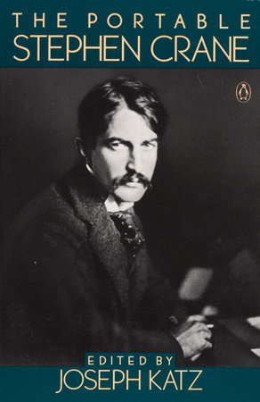 The Portable Stephen Crane by Stephen Crane