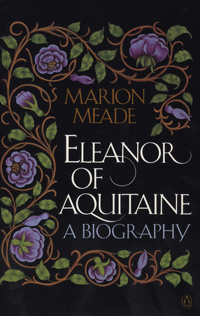 Eleanor of Aquitaine by Marion Meade