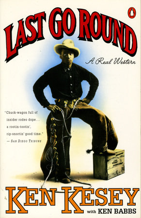 Last Go Round by Ken Kesey and Ken Babbs