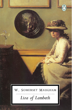 Liza of Lambeth by W. Somerset Maugham