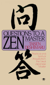 Questions to a Zen Master