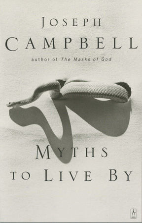 Myths to Live By by Joseph Campbell