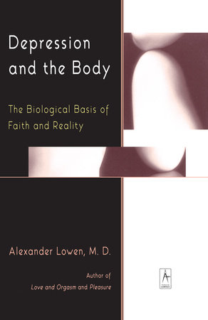 Depression and the Body by Alexander Lowen