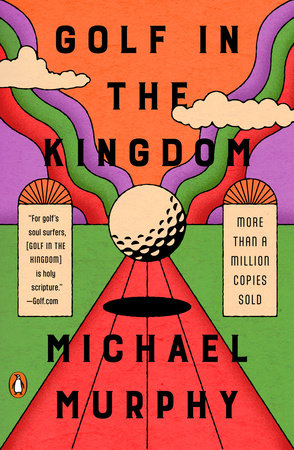 Golf in the Kingdom by Michael Murphy