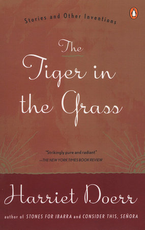 The Tiger in the Grass by Harriet Doerr