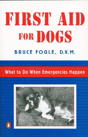 First Aid for Dogs by Bruce Fogle