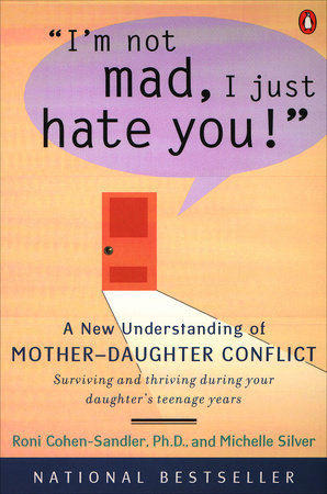 I'm Not Mad, I Just Hate You! by Roni Cohen-Sandler and Michelle Silver