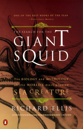 The Search for the Giant Squid by Richard Ellis