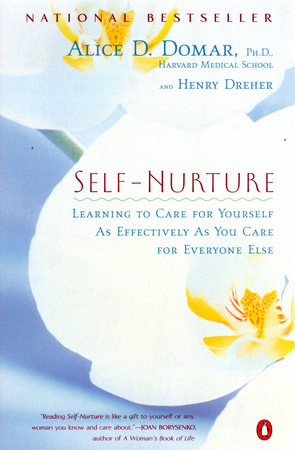 Self-Nurture by Alice D. Domar and Henry Dreher