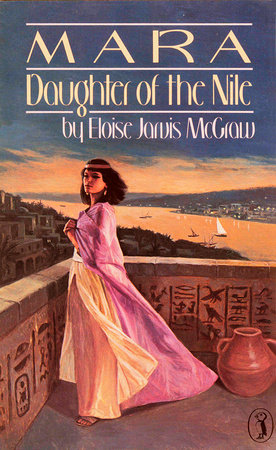 Mara, Daughter of the Nile by Eloise Jarvis McGraw