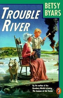 Trouble River by Betsy Byars