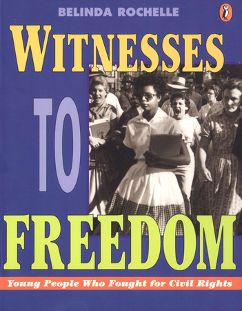 Witnesses to Freedom by Belinda Rochelle