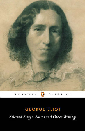 Selected Essays, Poems and Other Writings by George Eliot