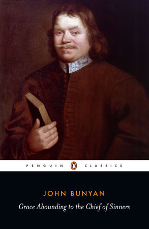 Grace Abounding to the Chief of Sinners by John Bunyan