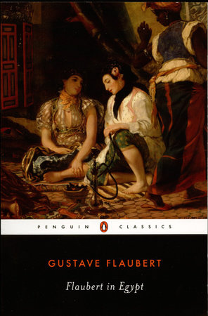 Flaubert in Egypt by Gustave Flaubert