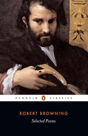 Selected Poems by Robert Browning