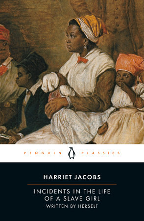 Incidents in the Life of a Slave Girl by Harriet Jacobs