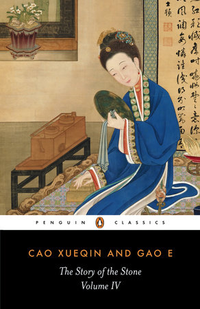 The Story of the Stone, Volume IV by Cao Xueqin and Gao E