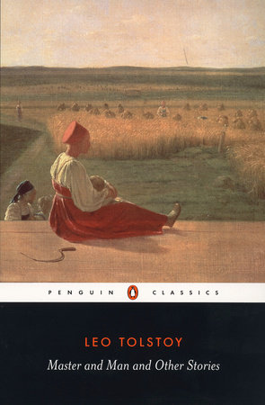 Master and Man and Other Stories by Leo Tolstoy