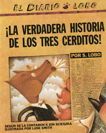 The True Story of the 3 Little Pigs / La Verdadera Historiade los TresCerditos by Jon Scieszka
