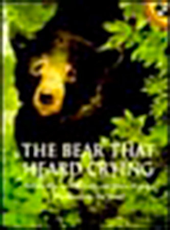 The Bear That Heard Crying by Natalie Kinsey-Warnock and Helen Kinsey