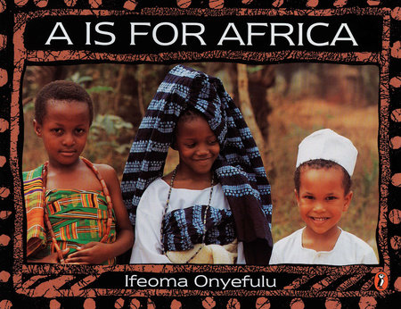 A Is for Africa by Ifeoma Onyefulu