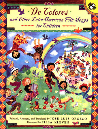 De Colores and Other Latin American Folksongs for Children by Jose-Luis Orozco