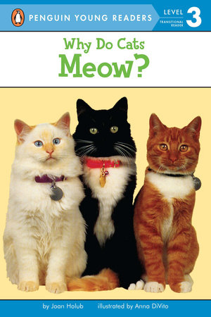 Why Do Cats Meow? by Joan Holub