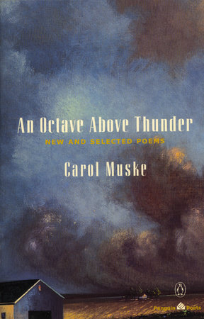 An Octave Above Thunder by Carol Muske