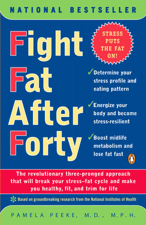 Fight Fat After Forty by Pamela Peeke