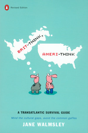 Brit-Think, Ameri-Think by Jane Walmsley