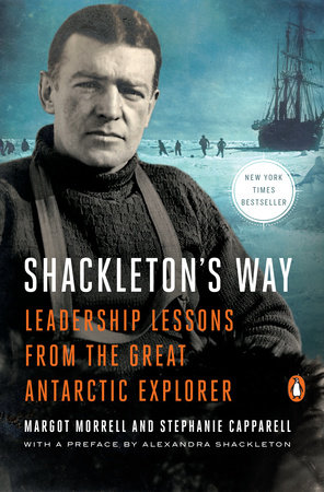 Shackleton's Way by Margot Morrell and Stephanie Capparell