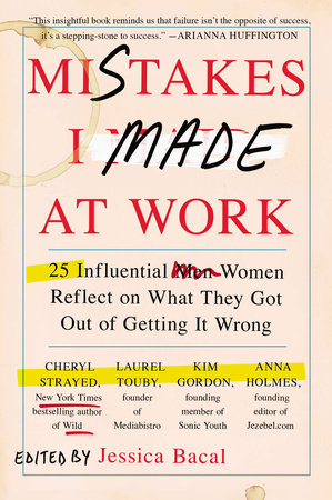 Mistakes I Made at Work by Jessica Bacal