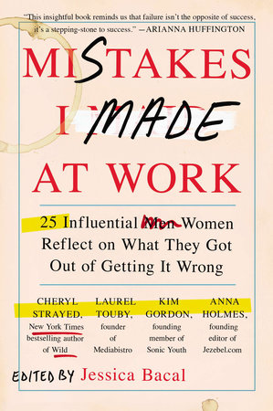 Mistakes I Made at Work by Jessica Bacal