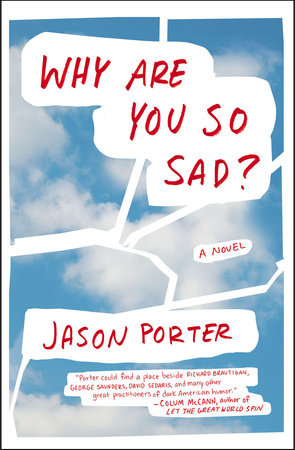 Why Are You So Sad? by Jason Porter