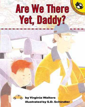 Are We There Yet, Daddy? by Virginia Walters