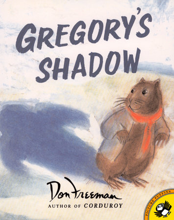 Gregory's Shadow by Don Freeman