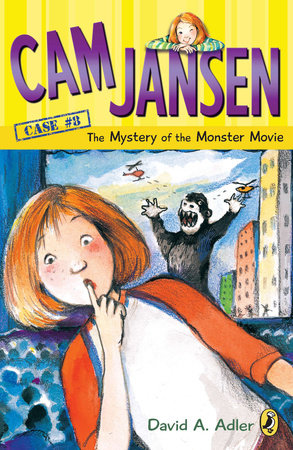 Cam Jansen: The Mystery of the Monster Movie #8 by David A. Adler
