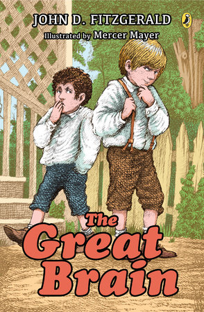The Great Brain by John Fitzgerald; Illustrated by Mercer Mayer