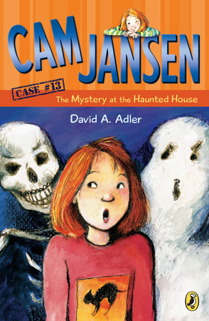 Cam Jansen: the Mystery at the Haunted House #13 by David A. Adler