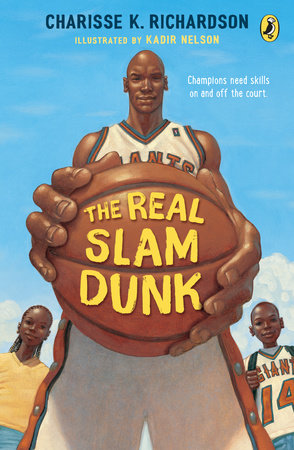 The Real Slam Dunk by Charisse Richardson