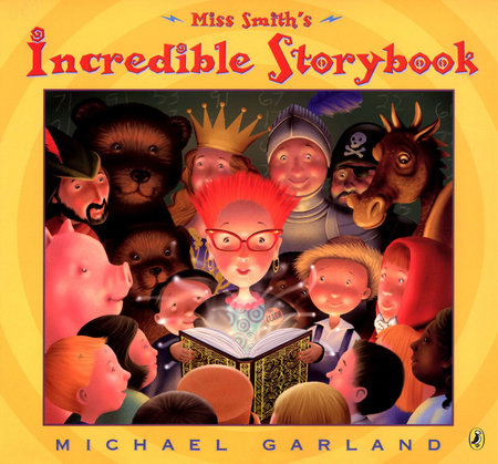 Miss Smith's Incredible Storybook by Michael Garland