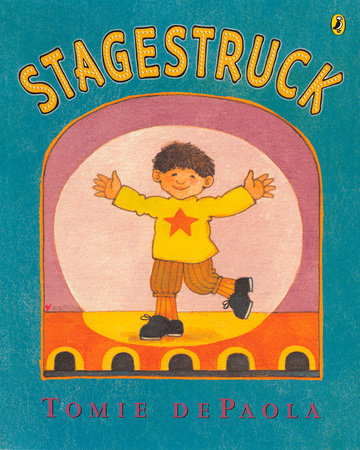 Stagestruck by Tomie dePaola
