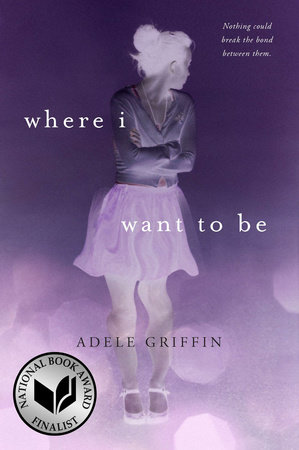 Where I Want to Be by Adele Griffin